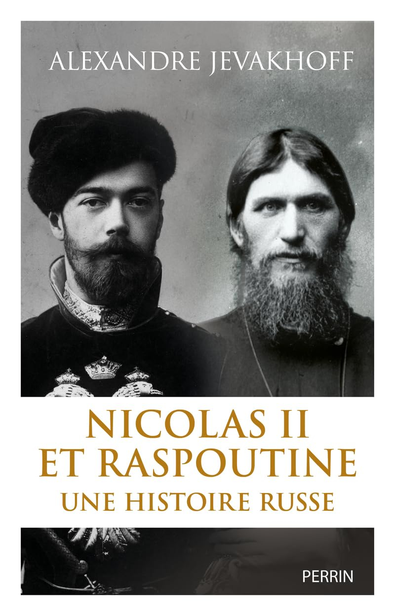 Nicolas II et Raspoutine : une histoire russe