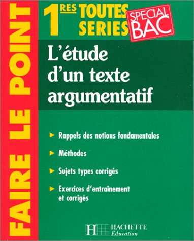 Français, l'étude d'un texte argumentatif, 1res toutes séries