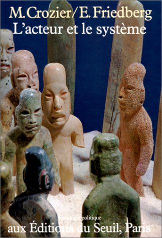 L'acteur et le système : les contraintes de l'action collective