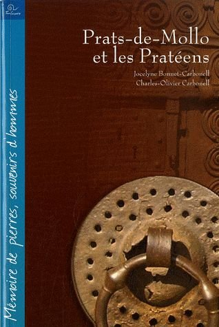 Prats-de-Mollo et les Pratéens : mémoire de pierres et souvenirs d'hommes : etnologia