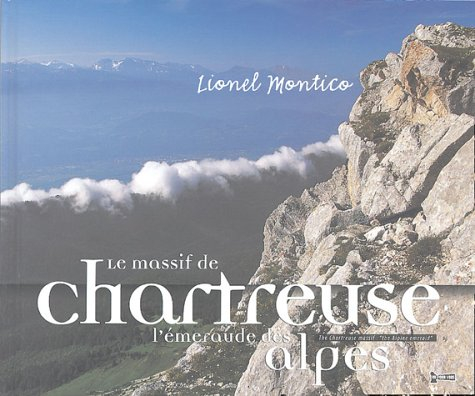 Le massif de Chartreuse : l'émeraude des Alpes. The Chartreuse massif : the Alpine emerald