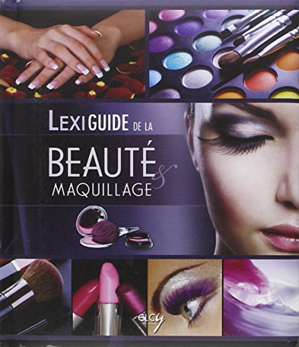 Lexiguide de la beauté et du maquillage