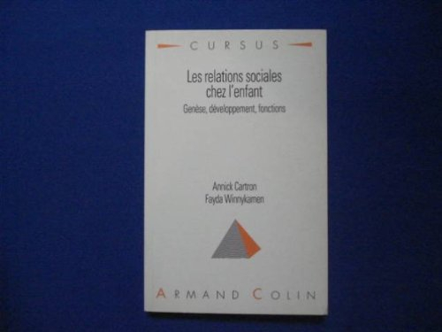les relations sociales chez l'enfant. génèse, développement, fonctions