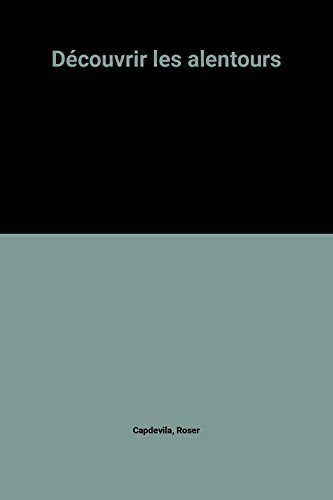 découvrir les alentours