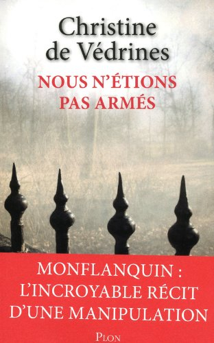 Nous n'étions pas armés : les reclus de Monflanquin