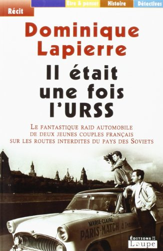 Il était une fois l'URSS : le fantastique raid automobile de deux jeunes couples français sur les ro