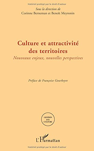 Culture et attractivité des territoires : nouveaux enjeux, nouvelles perspectives