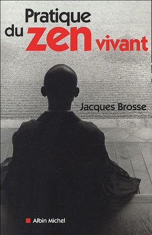 Pratique du zen vivant : l'enseignement de l'éveil silencieux