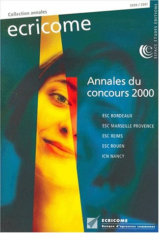 Annales Ecricome, concours 2000 : épreuves et corrigés officiels