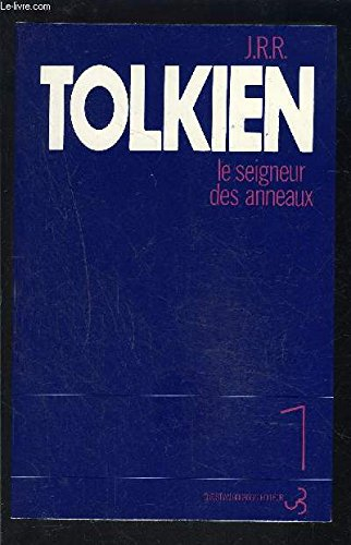 Le seigneur des anneaux. Vol. 1. La fraternité des anneaux