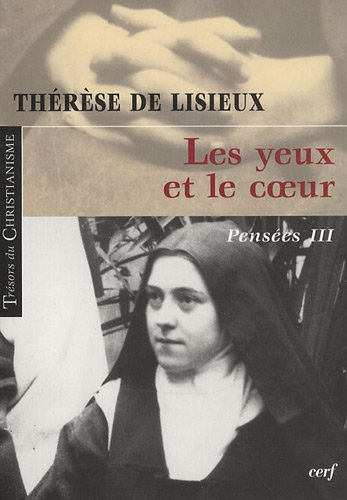Pensées. Vol. 3. Les yeux et le coeur