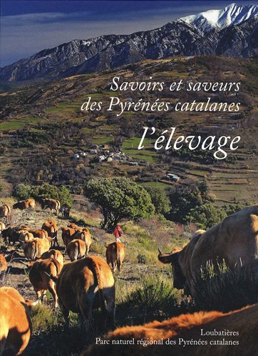 Savoirs et saveurs des Pyrénées catalanes. L'élevage