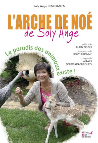 L'arche de Noé de Soly Ange : le paradis des animaux existe !