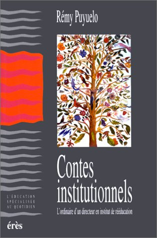 Contes institutionnels : l'ordinaire d'un directeur en institut de rééducation