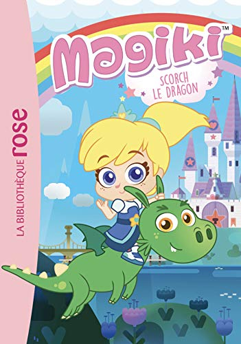 Magiki. Vol. 2. Scorch le dragon