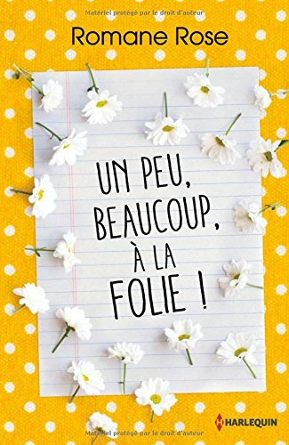 Un peu, beaucoup, à la folie !