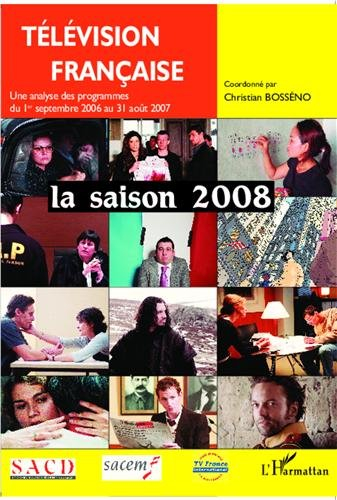 Télévision française : saison 2008 : une analyse des programmes du 1er septembre 2006 au 31 août 200