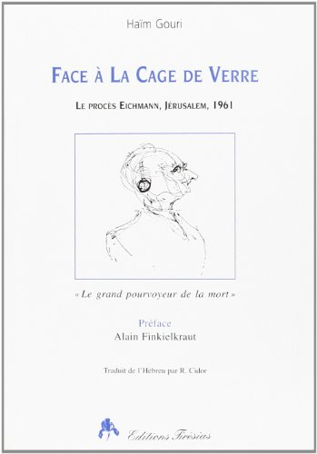 Face à la cage de verre : le procès Eichmann, Jérusalem, 1961