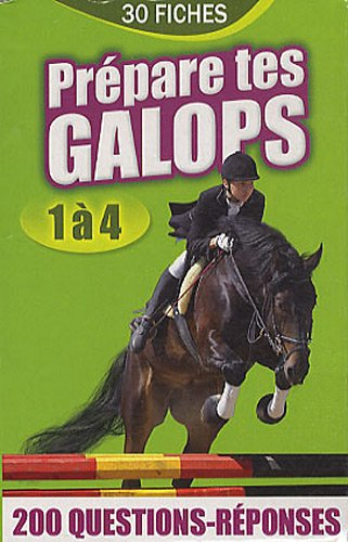Prépare tes galops 1 à 4 : 200 questions-réponses : 30 fiches