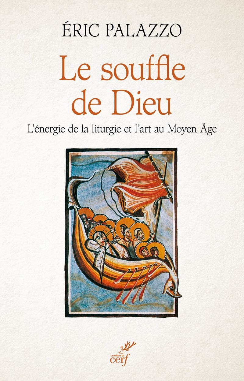 Le souffle de Dieu : l'énergie de la liturgie et l'art au Moyen Age