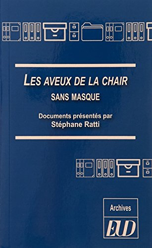 Les aveux de la chair : sans masque