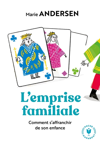 L'emprise familiale : comment s'affranchir de son enfance