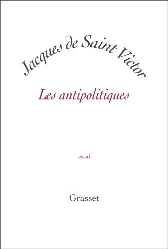 Les antipolitiques : essai