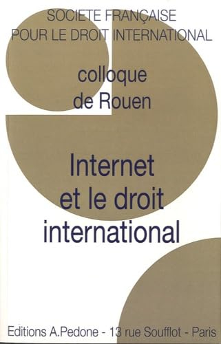 Internet et le droit international : colloque de Rouen