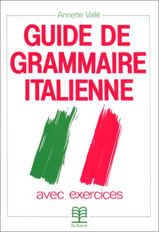 guide de grammaire italienne avec exercices, 2e édition