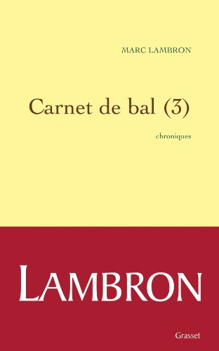 Carnet de bal : chroniques. Vol. 3