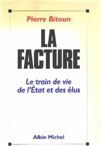 La Facture : le train de vie de l'Etat et des élus
