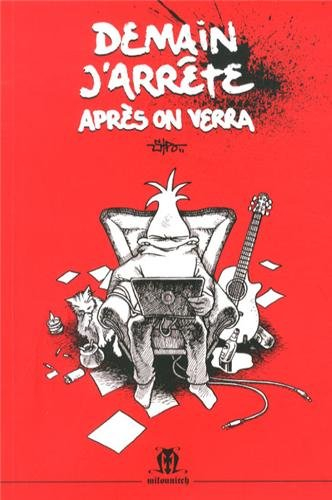 Demain j'arrête, après on verra