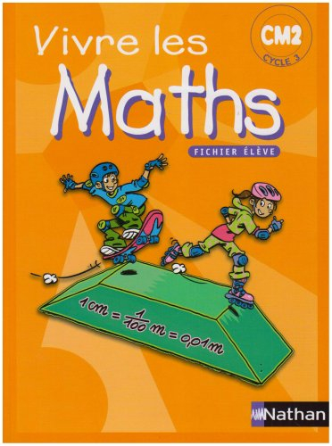 Vivre les maths : cycle 3, CM2 : programmes 2002