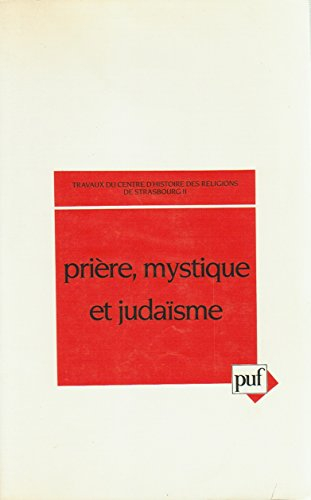 Prière, mystique et judaïsme : colloque