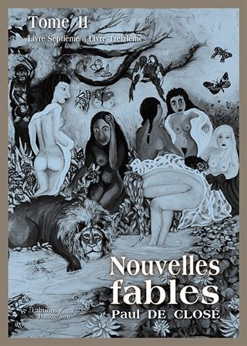 Nouvelles fables - Tome II - Livre Septième à Livre Treizième