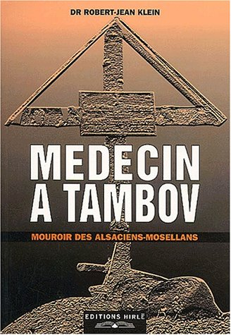 Médecin à Tambov : mouroir des Alsaciens-Mosellans