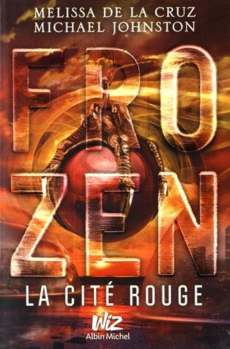 Frozen. Vol. 2. La cité rouge