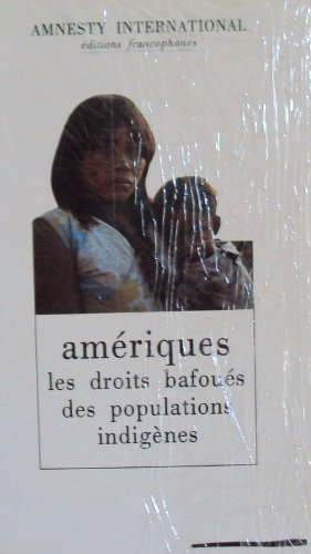 amériques, les droits bafoués des populations indigènes
