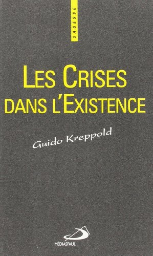 Les crises dans l'existence