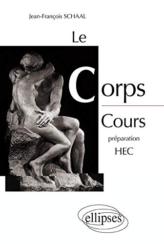 Le corps : cours préparation HEC