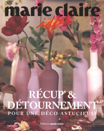 Récup' et détournement : pour une déco astucieuse