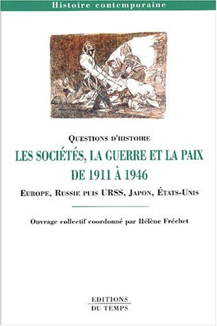 Les sociétés, la guerre et la paix de 1911 à 1946 (Europe, Russie et URSS, Japon, Etats-Unis)