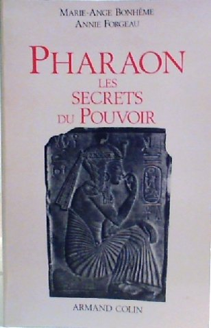 Pharaon : les secrets du pouvoir