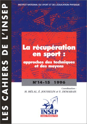 Cahiers de l'Insep (Les), n° 14-15. La récupération en sport : approches des techniques et des moyen