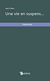 Une vie en suspens...