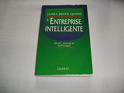 L'Entreprise intelligente : savoir, services et technologie
