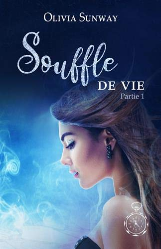 Souffle de Vie Partie 1: Spin off de la trilogie Au Nom de l'Harmonie