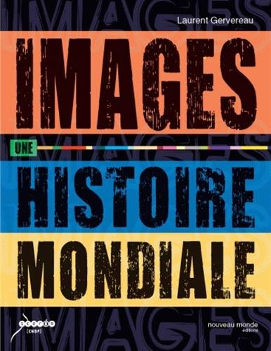 Images, une histoire mondiale