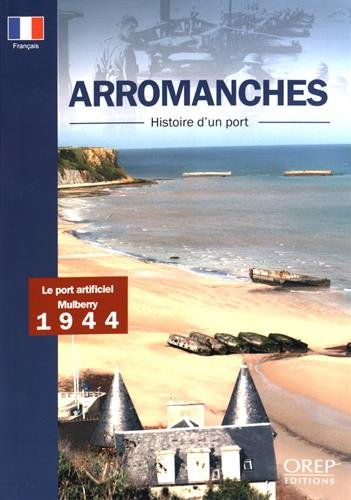 Arromanches, histoire d'un port : le port préfabriqué Mulberry