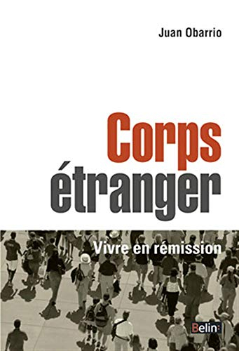 Corps étranger : vivre en rémission